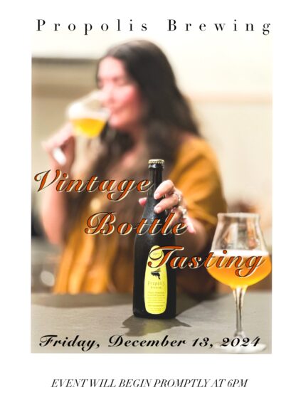 Propolis Brewing Private Reserve Vintage Bottle Tasting 2024